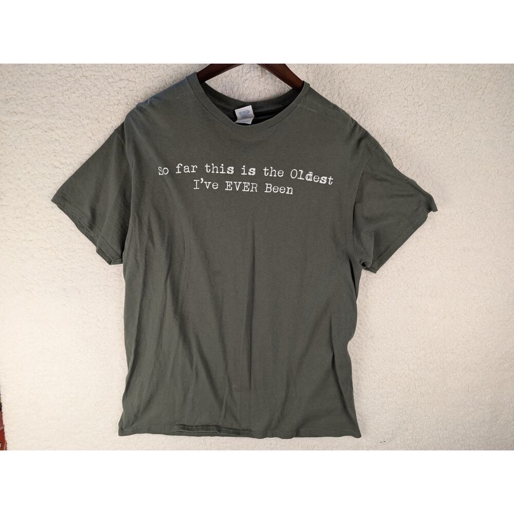 This Is The Oldest Ive Ever Been Graphics Green‎ Tshirt  Men's L